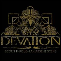 Devation : Scorn Through an Absent Scene